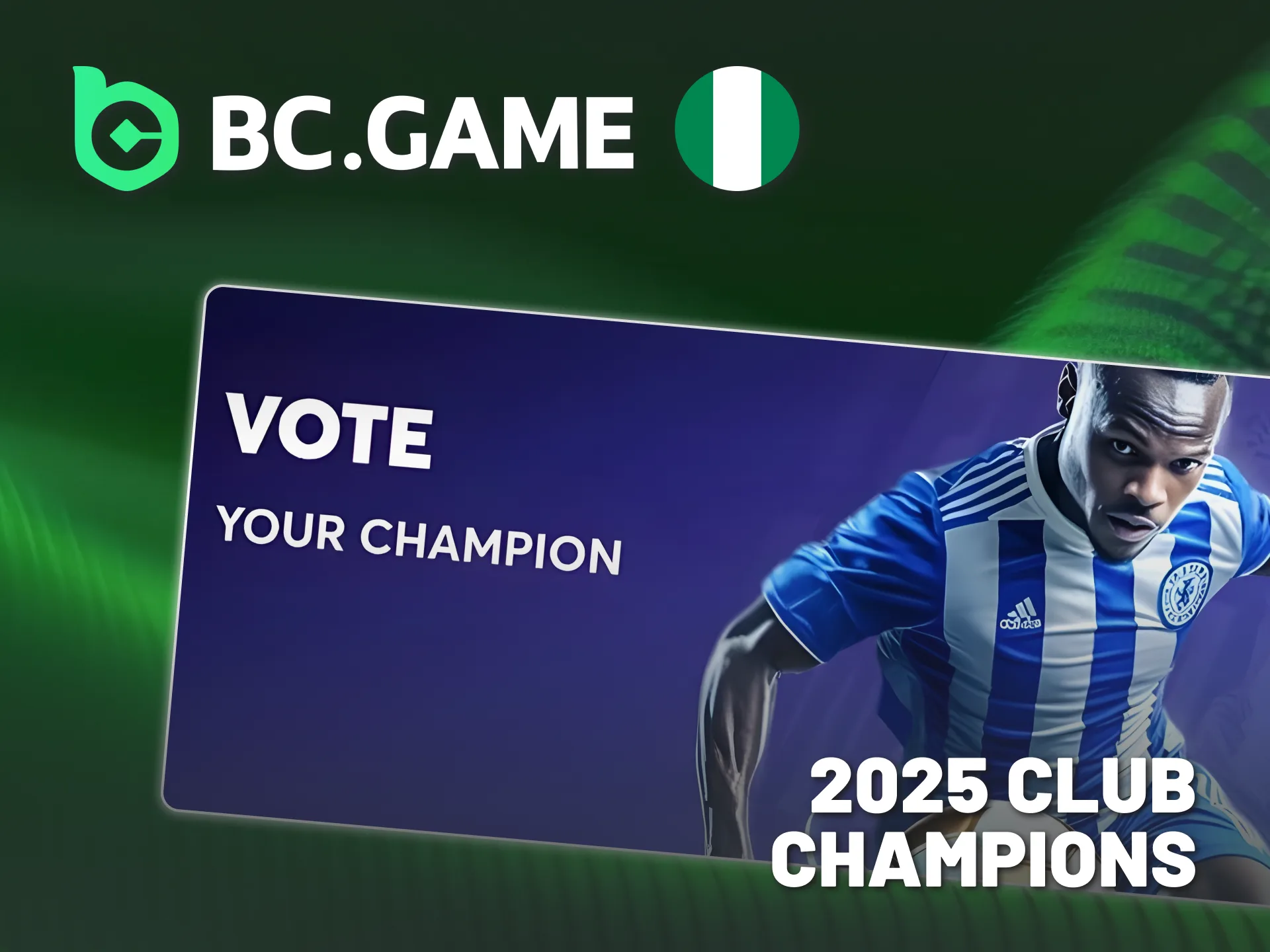 Predict the 2025 Club Champions on BC Game to win.