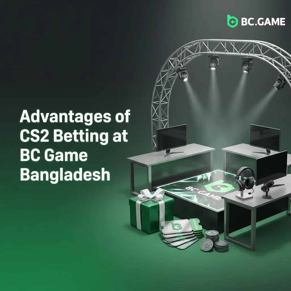 CS2 betting advantages at BC Game Bangladesh: bonuses, local payments, mobile app, and competitive odds for players.