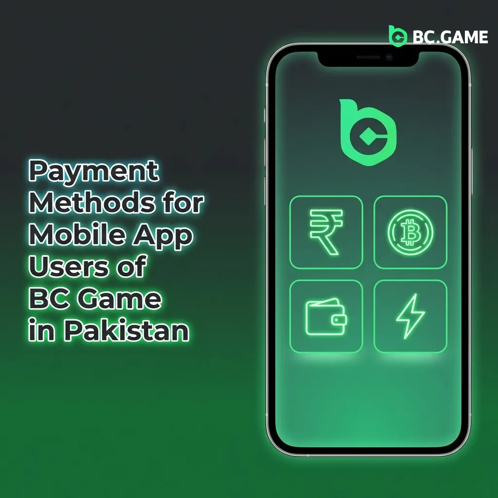BC Game mobile app payment methods for Pakistani users including EasyPaisa, JazzCash, bank transfer, and cryptocurrency