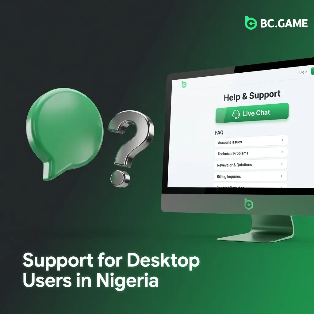 Desktop support options for Nigerian users including 24/7 live chat, email, and help center resources.