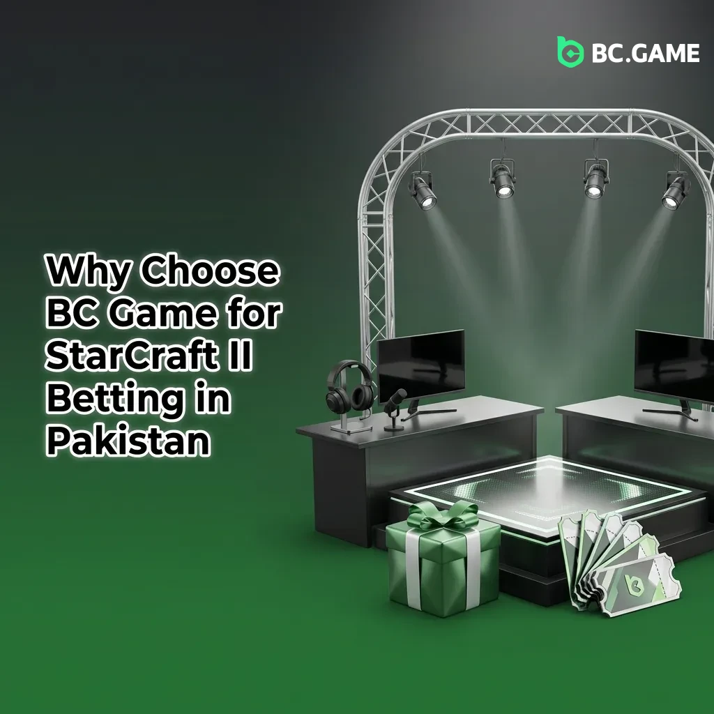 Why Choose BC Game for StarCraft II Betting in Pakistan
